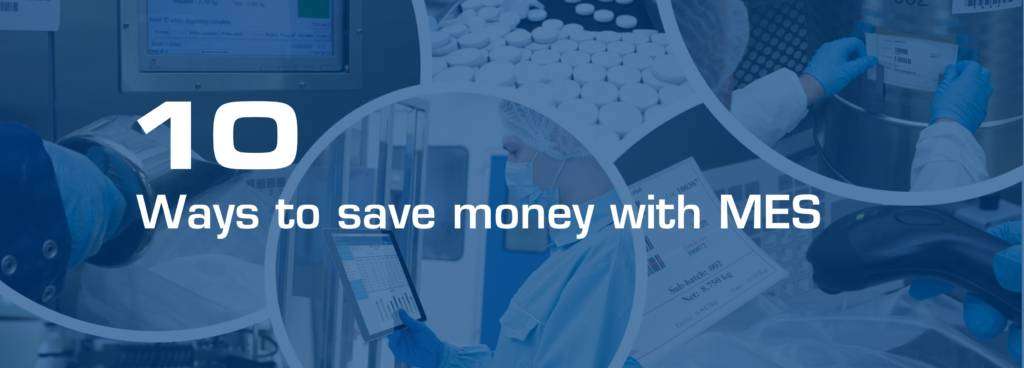 10 Ways to Save Money with MES Implementation
